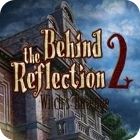 Behind the Reflection 2: Witch's Revenge spel