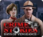 Crime Stories: Days of Vengeance spel Crime Stories: Days of Vengeance spel