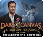 Dark Canvas: A Murder Exposed Collector's Edition spel