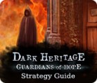 Dark Heritage: Guardians of Hope Strategy Guide spel Dark Heritage: Guardians of Hope Strategy Guide spel