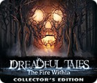 Dreadful Tales: The Fire Within Collector's Edition spel