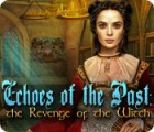 Echoes of the Past: The Revenge of the Witch spel