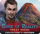 Edge of Reality: Great Deeds Collector's Edition spel