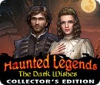 Haunted Legends: The Dark Wishes Collector's Edition spel