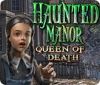 Haunted Manor: Queen of Death spel