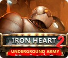 Iron Heart 2: Underground Army spel