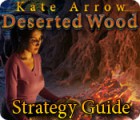 Kate Arrow: Deserted Wood Strategy Guide spel