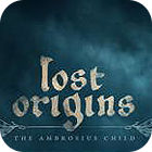 Lost Origins: The Ambrosius Child spel