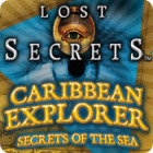 Lost Secrets: Caribbean Explorer Secrets of the Sea spel