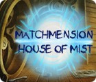Matchmension: House of Mist spel