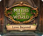 Myths of the World: Love Beyond spel