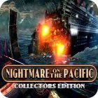 Nightmare on the Pacific Collector's Edition spel