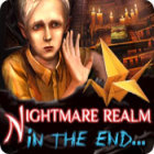 Nightmare Realm: In the End... spel