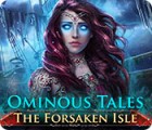 Ominous Tales: The Forsaken Isle spel