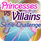 Princesses vs. Villains: Selfie Challenge spel