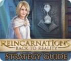 Reincarnations: Back to Reality Strategy Guide spel