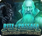 Rite of Passage: The Sword and the Fury spel