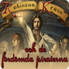 Robinson Crusoe och de fördömda piratern spel
