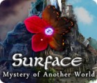 Surface: Mystery of Another World spel