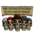 The Flying Dutchman - In The Ghost Prison spel