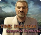 Time Dreamer: Temporal Betrayal spel
