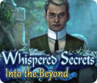 Whispered Secrets: Into the Beyond spel