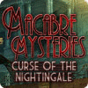 Macabre Mysteries: Nightingales förbannelse game