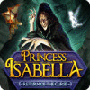 Princess Isabella: Förbannelsens återkomst game