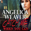 Angelica Weaver: Catch Me When You Can spel