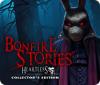 Bonfire Stories: Heartless Collector's Edition spel
