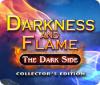 Darkness and Flame: The Dark Side Collector's Edition spel