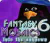 Fantasy Mosaics 6: Into the Unknown spel
