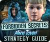 Forbidden Secrets: Alien Town Strategy Guide spel