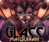 Glass Masquerade spel
