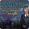 Haunted Manor: Speglarnas herre spel