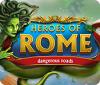 Heroes of Rome: Dangerous Roads spel