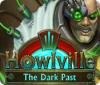 Howlville: The Dark Past spel