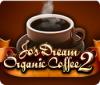 Jo's Dream Organic Coffee 2 spel