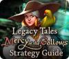 Legacy Tales: Mercy of the Gallows Strategy Guide spel