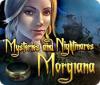 Mysteries and Nightmares: Morgiana spel
