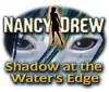 Nancy Drew: Shadow at the Water's Edge spel