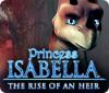 Princess Isabella: The Rise of an Heir spel