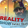 Reality Show: Fatal Shot Collector's Edition spel