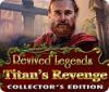 Revived Legends: Titan's Revenge Collector's Edition spel
