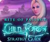 Rite of Passage: Child of the Forest Strategy Guide spel