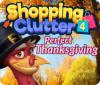 Shopping Clutter 4: A Perfect Thanksgiving spel