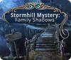 Stormhill Mystery: Family Shadows spel