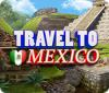 Travel To Mexico spel