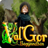Val'Gor: Begynnelsen spel